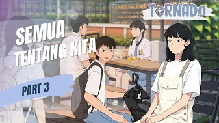 SEMUA TENTANG KITA PART 3 - ANIMASI SEKOLAH