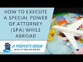 How to Execute a Special Power of Attorney SPA from Overseas