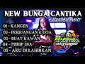 Lagu DANGDUT ELECTONE KANGEN AKU KANGEN FULL BAS AUDIO JERNIH NEW BUNGA CANTIKA ENTERTAINMENT