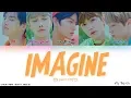 Download Lagu CIX (씨아이엑스) - Imagine (Color Coded Han|Rom|Eng Lyrics/가사)