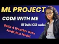 Build a Weather Data Prediction App with an IITian Project Tutorial