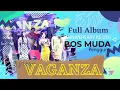 Lagu ALL ALBUM NEW VAGANZA BOSS MUDA PENGGUNG
