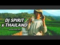 DJ Spirit x Thailand ,remix slow terbaru 2021