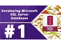 Developing Microsoft SQL Server Databases - Part 1 by Millionlights