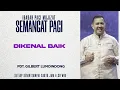 Lagu Semangat Pagi | Dikenal Baik | Kamis, 27 November 2025