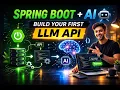 Spring Boot AI Build Your First LLM API Using Spring AI