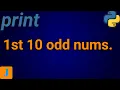 How To Print First 10 Odd Numbers In Python