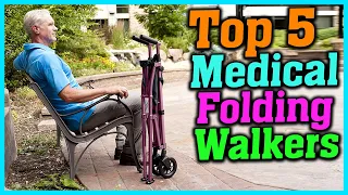 Top 5 Best Medical Folding Walkers for Seniors with Wheels