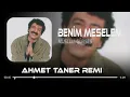 Müslüm Gürses - Benim Meselem ( Ahmet Taner Remix ) Meselem Bir Sevda Türküsüdür