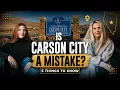 Is Moving to Carson City Nevada a Mistake 5 Things to Know