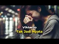 Download Lagu Viktario - Tak Jadi Nyata