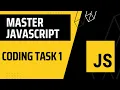 09 Master JavaScript ES6 Coding Task 1