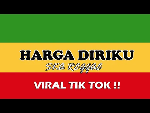 Download MP3 HARGA DIRIKU - SKA REGGAE VERSION