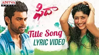 fidaa song with english lyrics fidaa songs varun tej sai pallavi shakthikanth karthick
