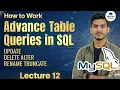 Advance SQL Table Queries UPDATE DELETE ALTER RENAME TRUNCATE Explained