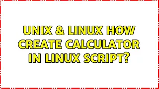 Unix Linux How create calculator in linux script 4 Solutions