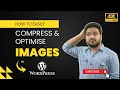 How to Compress Optimise Images in WordPress using Smush WordPress Plugin Step by Step Tutorial