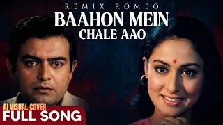 bahon mein chale aao remix romeo anamika ai visual cover song