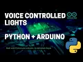 Voice controlled lights using Arduino and Python