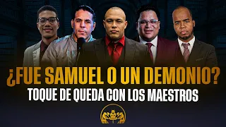 ¿FUE SAMUEL O FUE UN DEMONIO? toque de queda con lo maestros