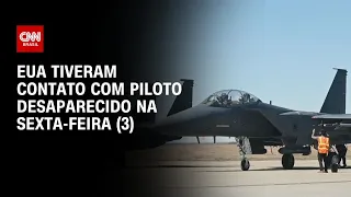 Guerra no Oriente Médio: EUA tiveram contato com piloto desaparecido após caça abatido | AGORA CNN