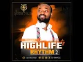 Download Lagu HIGHLIFE RHYTHM VOL2 BY DJ YAW PELE