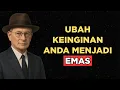 Download Lagu Ubah Keinginan Jadi Emas Murni - Napoleon Hill