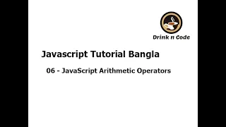 06 - JavaScript Arithmetic Operators Bangla