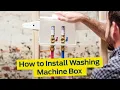How to Install SharkBite Washing Machine Outlet Box