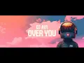 Lagu DJ AV1 - Over You [Official Lyric Video]
