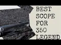 5 Best Scope for 350 Legend