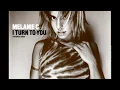 Download Lagu Melanie C - I Turn To You (Hex Hector Club Mix) (Audio)
