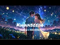 Download Lagu Khwabeeda| (Slowed and reverb)| Farhan Saeed \u0026 Kinza Hashmi| ECHO VIBES