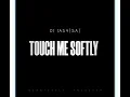 Touch Me Softly(DJ Jasy(SA) Bootleg)