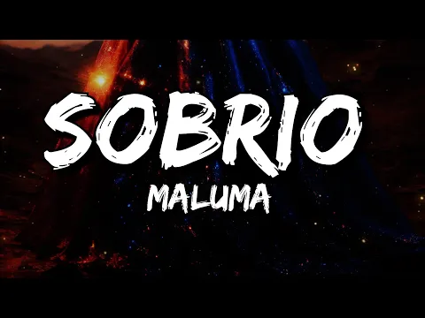 Video Thumbnail: Maluma - Sobrio (Letra/Lyrics)