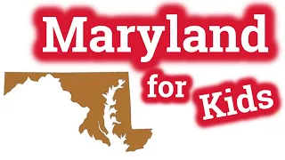 Maryland for Kids US States Learning