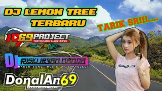 Download DJ LEMON TREE BY 69 PROJECT || SPESIAL PERFORM DONAL AN69 AUDIO MP3