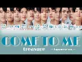 Download Lagu COME TO ME(Japanese ver.) - treasure(트레저) 【パート分け/日本語字幕/歌詞】
