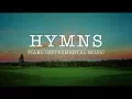 Download Lagu Best Loved \u0026 Timeless Hymns: 1 Hour Peaceful \u0026 Relaxing Music