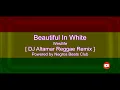 Westlife - Beautiful In White [ DJ Altamar Reggae Remix ] NBC