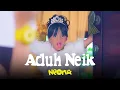 Download Lagu Neona - Aduh Neik | Official Music Video