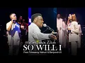 Lagu Benjamin Dube ft. Tshepang Mphuthi \u0026 Benjamin III - So Will I (Official Music Video)