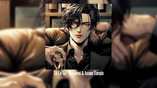 Ta Ta Ta Bayanni Jason Derulo Remix Sped Up Reverbed 