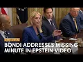 Download Lagu AG Bondi Addresses Missing Minute in Epstein Video | The View Download Lagu AG Bondi Addresses Missing Minute in Epstein Video | The View