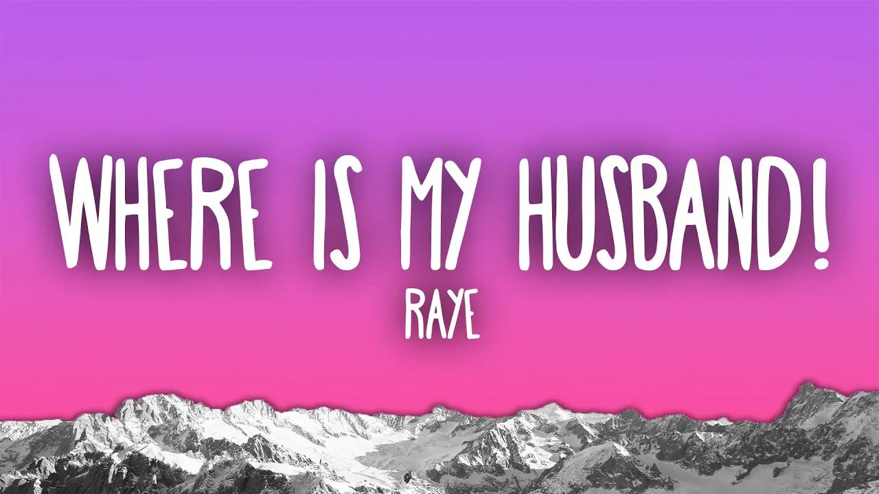 RAYE - Where Is My Husband
