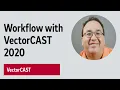 Workflow with VectorCAST 2020