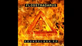 Download FLOSSTRADAMUS - SOUNDCLASH EP MP3