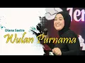 Download Lagu WULAN PURNAMA - DIANA SASTRA II Tarling Klasik Tengdung