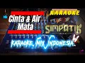 Download Lagu Karaoke versi SIMPATIK MUSIK cinta dan air mata LAILA AYU feat IRWAN