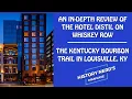 An In-depth Review of the Hotel Distil on the Kentucky Bourbon Trail in Louisville Kentucky